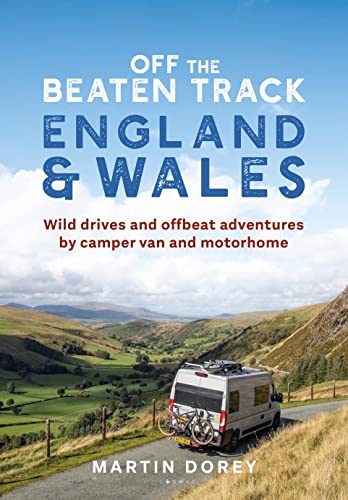 Stock image for Off the Beaten Track: England and Wales: Wild drives and offbeat adventures by camper van and motorhome for sale by WorldofBooks