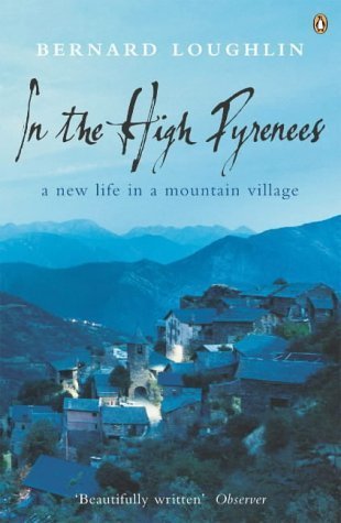 Stock image for In the High Pyrenees: A new life in a mountain village for sale by AwesomeBooks