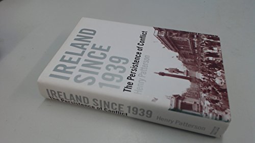 Ireland Since 1939: The Persistence of Conflict