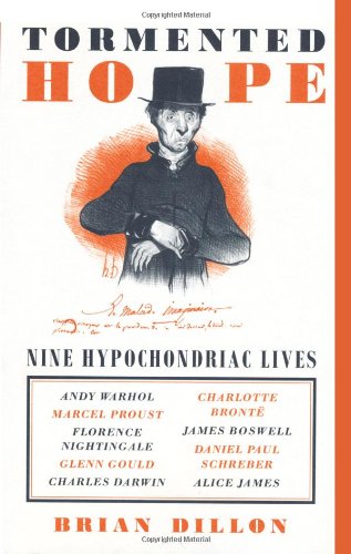 Beispielbild fr Tormented Hope: Nine Hypochondriac Lives zum Verkauf von WorldofBooks