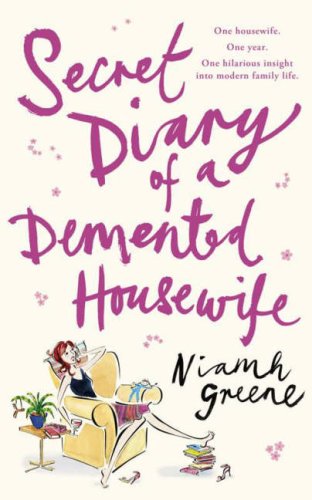 Stock image for Secret Diary of a Demented Housewife for sale by WorldofBooks