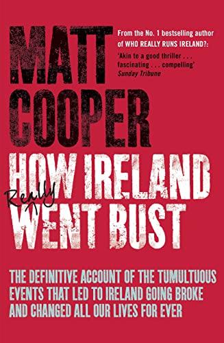 Imagen de archivo de How Ireland Really Went Bust a la venta por WorldofBooks