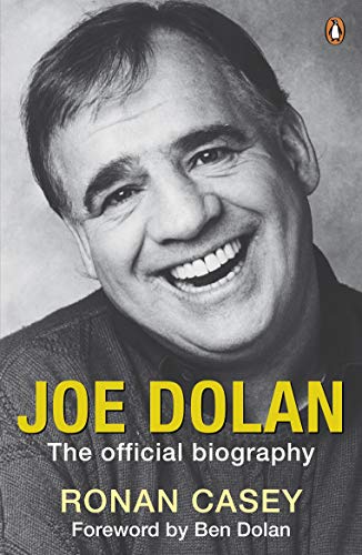 Stock image for Joe Dolan: The Official Biography for sale by WorldofBooks