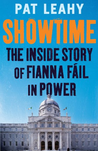 Beispielbild fr Showtime: The Inside Story of Fianna Fáil in Power zum Verkauf von WorldofBooks