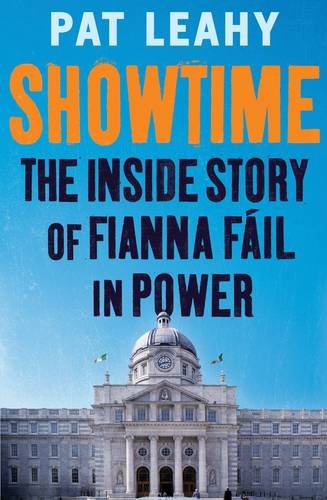9781844882021: Showtime: The Inside Story of Fianna Fil in Power: The Inside Story of Fianna Faail in Power