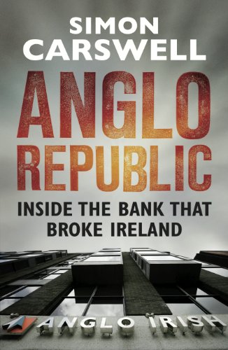 Stock image for Anglo Republic: Inside the bank that broke Ireland for sale by AwesomeBooks