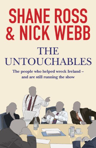 Beispielbild fr The Untouchables: The people who helped wreck Ireland - and are still running the show zum Verkauf von Reuseabook