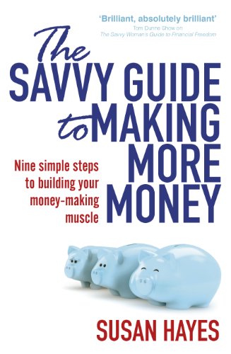 Stock image for The Savvy Guide to Making More Money for sale by WorldofBooks