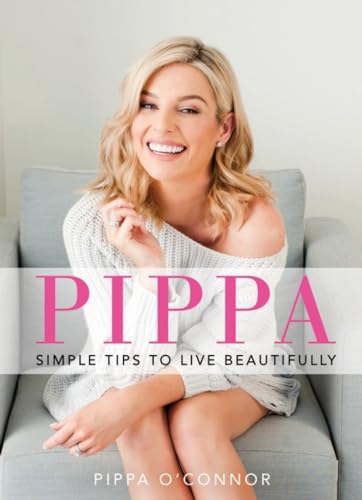 9781844883783: Pippa: Simple Tips to Live Beautifully