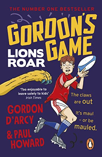 Stock image for Gordons Game: Lions Roar: Third in the hilarious rugby adventure series for 9-to-12-year-olds who love sport for sale by WorldofBooks