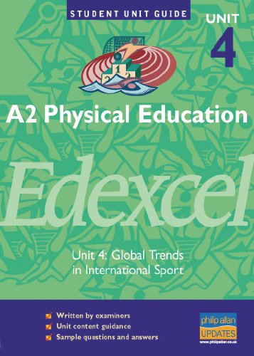 A2 Physical Education Edexcel: Unit 4: Global Trends in International Sport (Student Unit Guides) (9781844890132) by Michael Hill