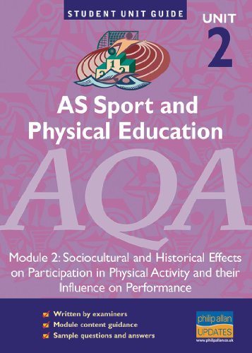 9781844890224: AS Sport and Physical Education AQA: Sociocultural and Historical Effects on Participation: Unit 2 (Student Unit Guides)