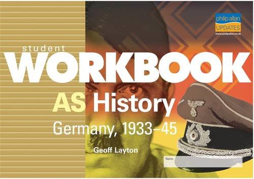 9781844891191: AS History: Germany, 1933-45 Student Workbook
