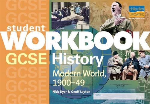 Stock image for GCSE History: Modern World History, 1900-49 Student Workbook: Modern World, 1900-49 (Student Workbooks) for sale by AwesomeBooks