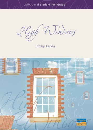 9781844892143: "High Windows": AS/A-level Student Text Guide (Student Text Guides)