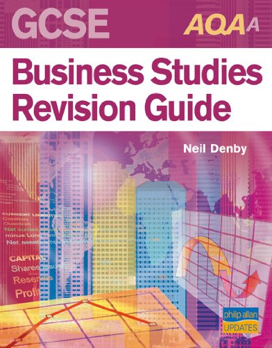 AQA (A) GCSE Business Studies Revision Guide (9781844894369) by Neil Denby