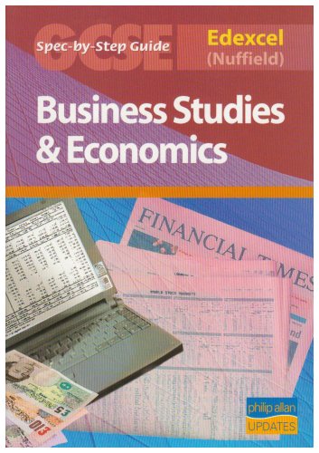 Edexcel (Nuffield) GCSE Business Studies and Econmics Spec by Step Guide (9781844896592) by Andrew Ashwin