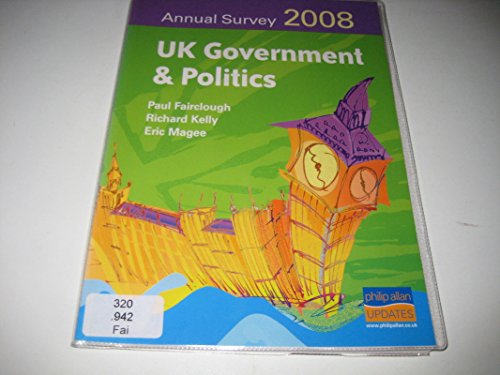 UK Government & Politics: Annual Survey 2008 (9781844897025) by Paul Fairclough; Richard Kelly; Eric Magee