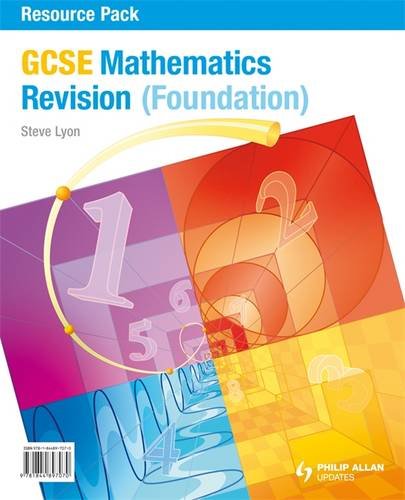 Mathematics Revision Foundation (Gcse Photocopiable Teacher Resource Packs) (9781844897070) by Lyon, Steve