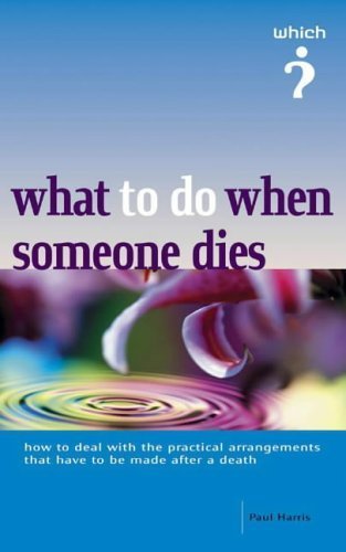 Beispielbild fr What to Do When Someone Dies ("Which?" Guides) zum Verkauf von WorldofBooks