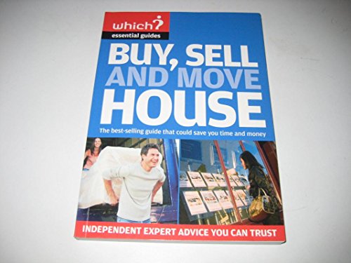 9781844900565: Buy, Sell and Move House ("Which?" Essential Guides)