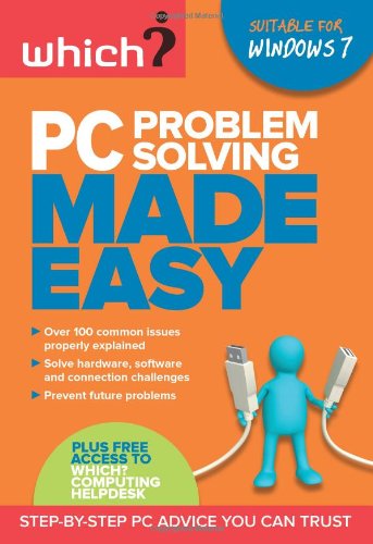 Imagen de archivo de PC Problem Solving Made Easy: Fix Your Windows 7 Computer Yourself (Which?): Step-by-step PC Advice You Can Trust a la venta por WorldofBooks