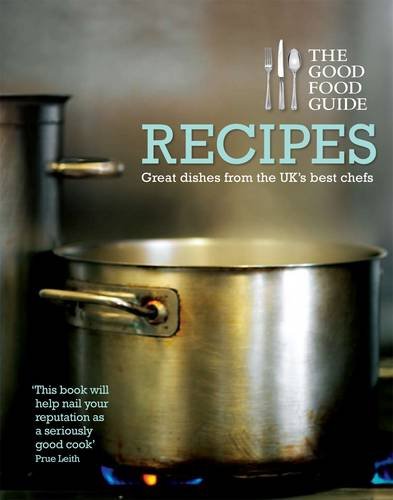 Beispielbild fr The Good Food Guide: Recipes - Great Dishes from the UKs Best Chefs zum Verkauf von Reuseabook