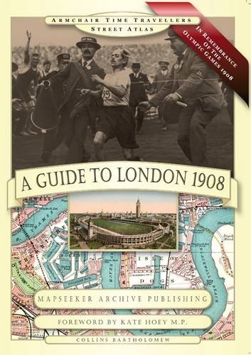 Stock image for A Guide to London 1908 - in Remembrance of the 1908 Olympic Games (Armchair Time Travellers Street Atlas) for sale by AwesomeBooks