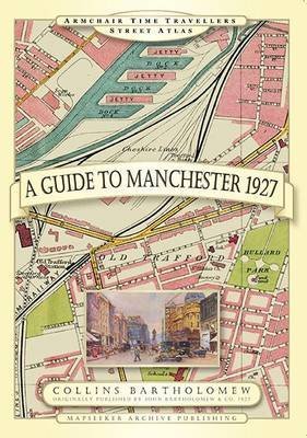 Stock image for Guide to Manchester 1927 (Armchair Travellers Street Atlas Series) for sale by WorldofBooks