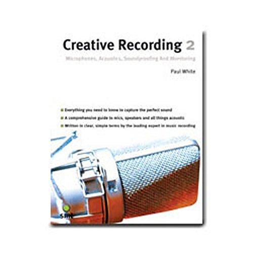 Beispielbild fr Creative Recording: Part 2: Microphones, Acoustics, Soundproofing and Monitoring zum Verkauf von WorldofBooks