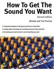 Imagen de archivo de How to Get the Sound You Want a la venta por The Book Spot