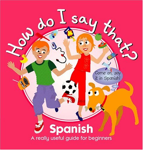 Stock image for Spanish (How Do I Say This S.) for sale by medimops