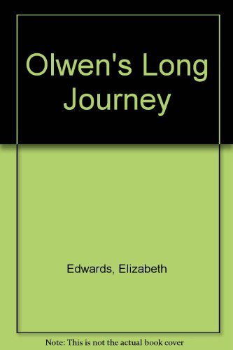 Olwen's Long Journey (9781844940233) by Elizabeth Edwards