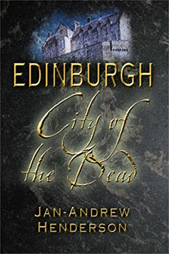 Stock image for Edinburgh : City of the Dead for sale by Better World Books: West