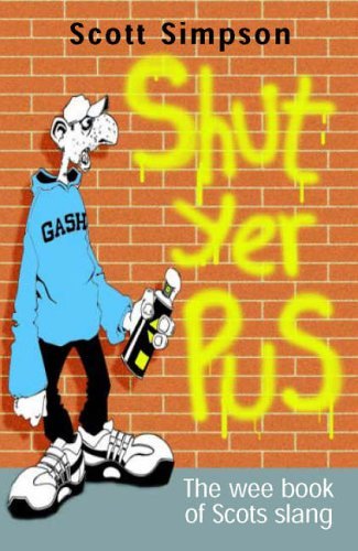 Stock image for Shut Yer Pus: A Wee Book of Scots Slang for sale by HPB-Diamond