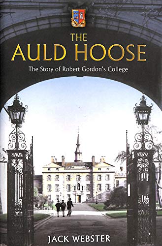 9781845020514: The Auld Hoose: The Story of Robert Gordon's College