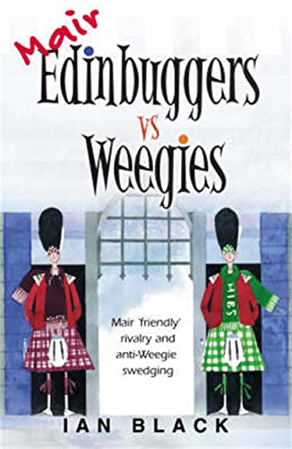 Imagen de archivo de Mair Edinbuggers Vs Weegies and Merr Weegies Vs Edinbuggers a la venta por WorldofBooks