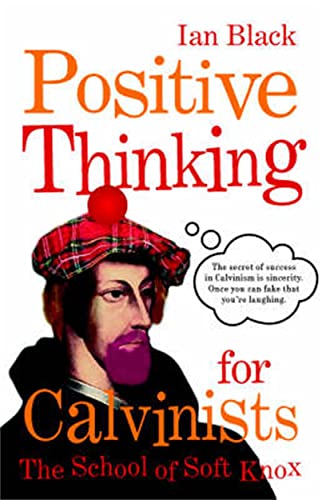 Stock image for Positive Thinking for Calvinists for sale by Better World Books