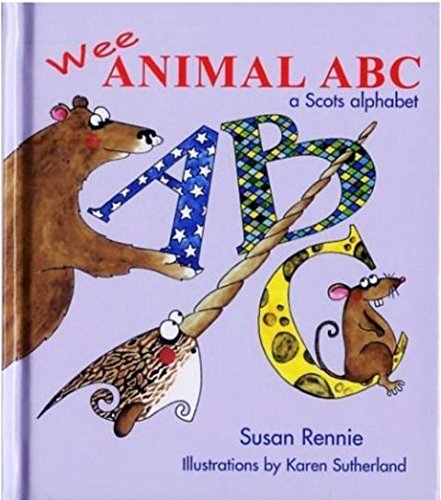 Beispielbild fr Wee Animal ABC: A Scots Alphabet (Itchy Coo) zum Verkauf von WorldofBooks