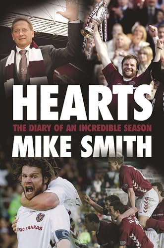 Hearts The Diary of an Incredible Season