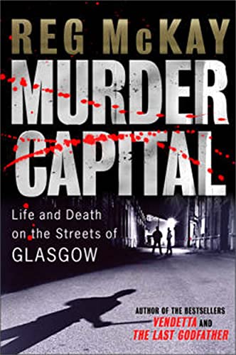 Imagen de archivo de Murder Capital: Life and Death on the Streets of Glasgows a la venta por Blue Vase Books
