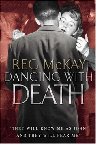 Dancing with Death (9781845020941) by Reg McKay