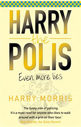 Stock image for Harry the Polis: Even More Lies for sale by WorldofBooks