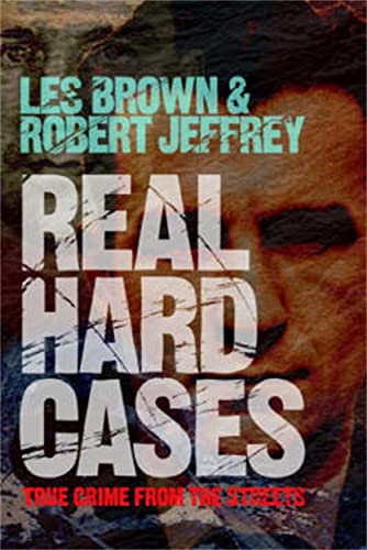 Beispielbild fr Real Hard Cases : True Crime from the Streets zum Verkauf von Better World Books