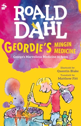 Stock image for Geordie's Mingin Medicine (Itchy Coo): George's Marvellous Medicine in Scots for sale by WorldofBooks