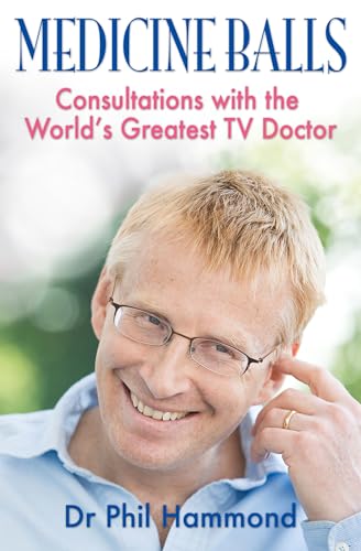 Stock image for Medicine Balls: Consultations with the World's Greatest TV Doctor for sale by WorldofBooks