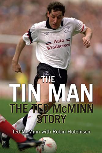 Imagen de archivo de The Tin Man: The Ted McMinn Story a la venta por Marlowes Books and Music