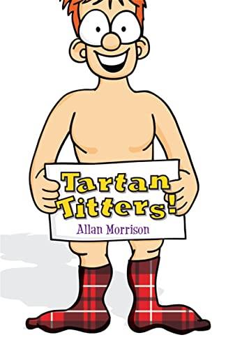 Imagen de archivo de Tartan Titters!: The Ultimate Scottish Joke Book a la venta por WorldofBooks
