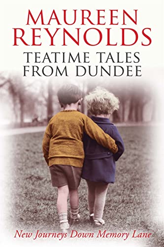 Imagen de archivo de Teatime Tales from Dundee: New Journeys Down Memory Lane a la venta por WorldofBooks