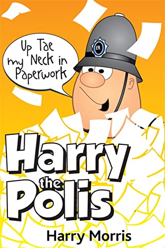 Beispielbild fr Up Tae My Neck in Paperwork (Harry the Polis): v. 7 zum Verkauf von WorldofBooks